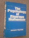Psychology of Rigorous Humanism 99th 1977 9780471747963 Front Cover