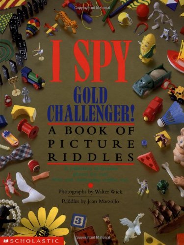 I Spy Gold Challenger: a Book of Picture Riddles  N/A 9780590042963 Front Cover