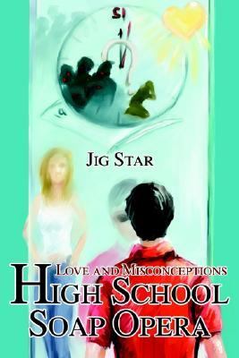 High School Soap Opera   2002 9780595261963 Front Cover