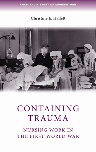 Containing Trauma Nursing Work in the First World War  2010 9780719085963 Front Cover