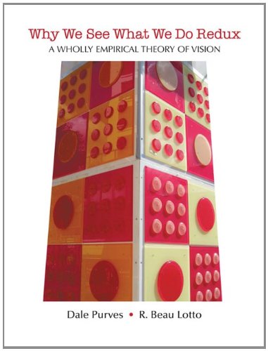 Why We See What We Do Redux A Wholly Empirical Theory of Vision 2nd 2010 9780878935963 Front Cover