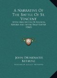 Narrative of the Battle of St Vincent With Anecdotes of Nelson, Before and after That Battle (1840) N/A 9781169700963 Front Cover