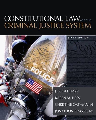 Constitutional Law and the Criminal Justice System:   2014 9781285457963 Front Cover