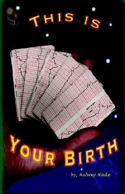 This Is Your Birth N/A 9781591297963 Front Cover