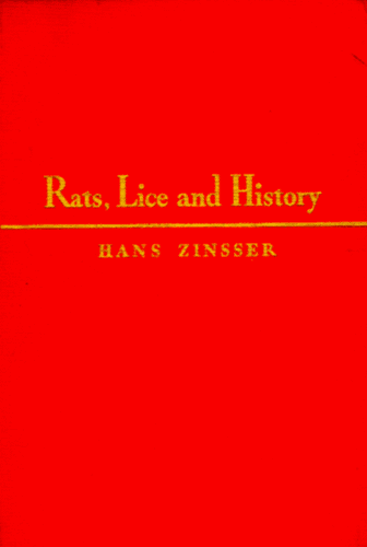 Rats, Lice and History A Chronicle of Disease, Plagues, and Pestilence N/A 9780316988964 Front Cover