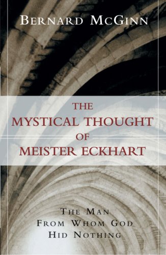 Mystical Thought of Meister Eckhart The Man from Whom God Hid Nothing  2003 9780824519964 Front Cover