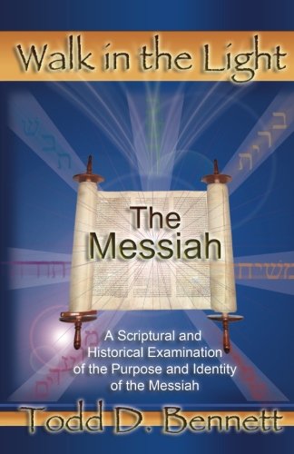Messiah A Scriptural and Historical Examination of the Purpose and Identity of the Messiah N/A 9780976865964 Front Cover
