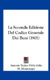 Seconda Edizione Del Codice Generale Dei Beni  N/A 9781162322964 Front Cover