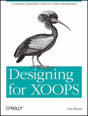 Designing for XOOPS A Designer's Quickstart Guide to Content Management  2011 9781449308964 Front Cover