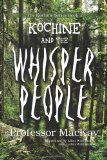 Kochine and the Whisper People Becoming One Who Defeats Shadow N/A 9781461047964 Front Cover