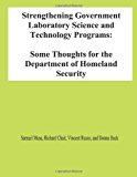 Strengthening Government Laboratory Science and Technology Programs: Some Thoughts for the Department of Homeland Security  N/A 9781478191964 Front Cover