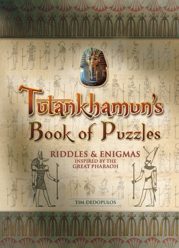 Tutankhamun's Book of Puzzles Riddles and Enigmas Inspired by the Great Pharaoh  2013 9781780971964 Front Cover