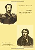 1848 gezeichnet: Der Berliner Polizeipräsident Julius von Minutoli N/A 9783833400964 Front Cover