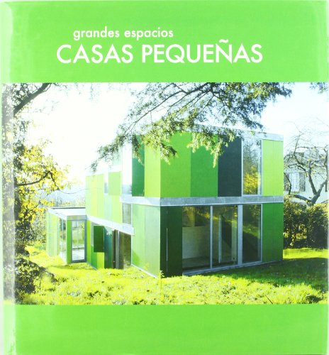 Grandes Espacios: Casas Pequenas  2005 9788493366964 Front Cover