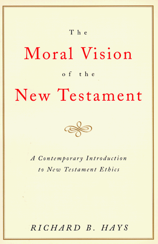 Moral Vision of the New Testament Community, Cross, New CreationA Contemporary Introduction to New Testament Ethic N/A 9780060637965 Front Cover