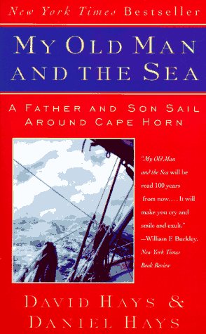 My Old Man and the Sea A Father and Son Sail Around Cape Horn N/A 9780060976965 Front Cover