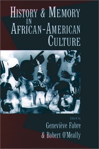 History and Memory in African-American Culture   1994 9780195083965 Front Cover
