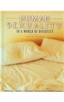 Human Sexuality In A World Of Diversity: 6th 2005 9780205449965 Front Cover