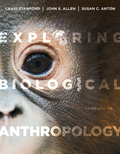 Exploring Biological Anthropology  3rd 2013 9780205861965 Front Cover