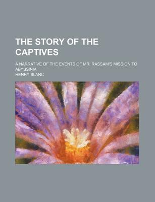 Story of the Captives  N/A 9780217639965 Front Cover