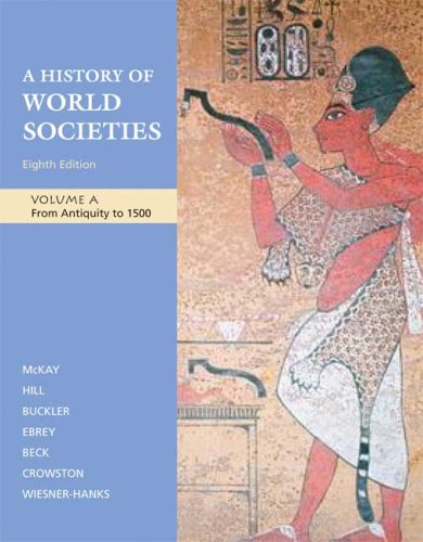 History of World Societies From Antiquity to 1500 8th 2009 9780312682965 Front Cover