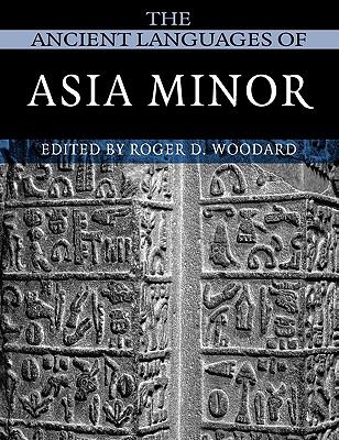 Ancient Languages of Asia Minor   2008 9780521684965 Front Cover