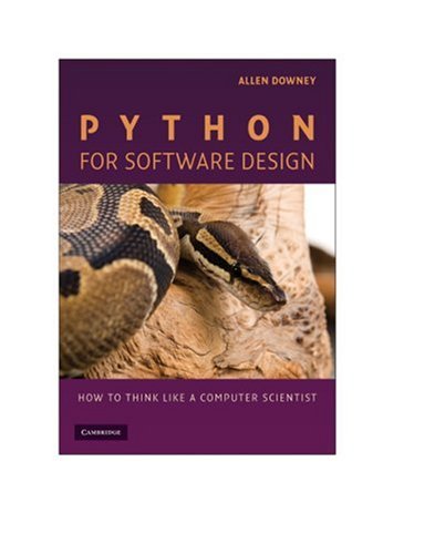 Python for Software Design How to Think Like a Computer Scientist  2009 9780521725965 Front Cover