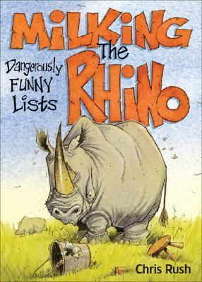 Milking the Rhino Dangerously Funny Lists  2007 9780740768965 Front Cover