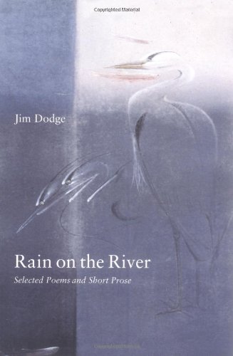 Rain on the River Selected Poems and Short Prose  2002 9780802138965 Front Cover
