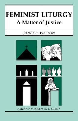 Feminist Liturgy A Matter of Justice  2000 9780814625965 Front Cover