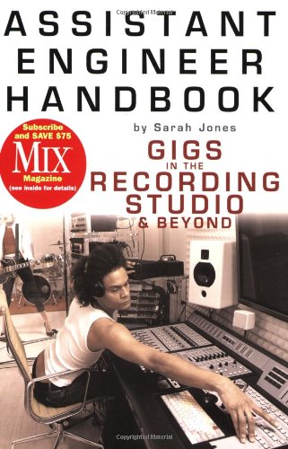 Assistant Engineer Handbook Gigs in the Recording Studio and Beyond  2004 (Handbook (Instructor's)) 9780825672965 Front Cover