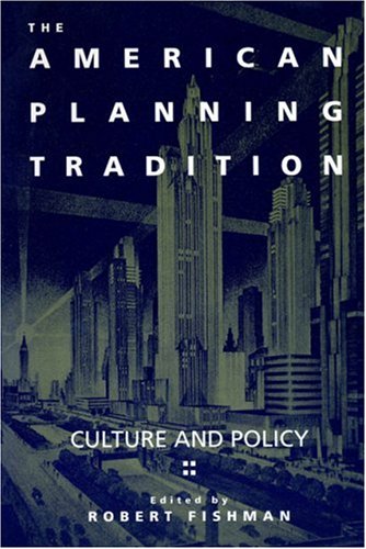 American Planning Tradition Culture and Policy  2000 9780943875965 Front Cover
