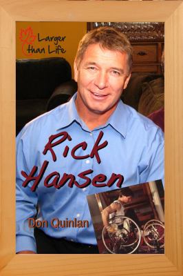 Rick Hansen A Life in Motion  2013 9781554551965 Front Cover