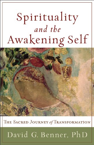 Spirituality and the Awakening Self The Sacred Journey of Transformation  2012 9781587432965 Front Cover