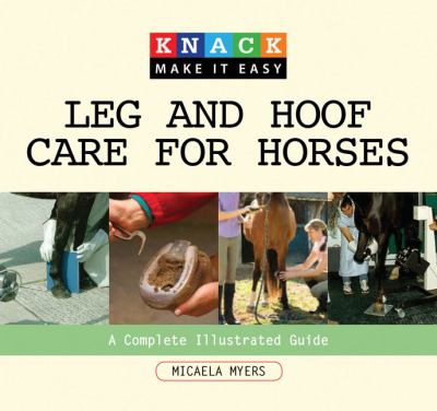 Leg and Hoof Care for Horses   2008 (Guide (Instructor's)) 9781599213965 Front Cover