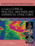 Workbook for Diagnostic Medical Sonography A Guide to Clinical Practice, Abdomen and Superficial Structures 3rd 2012 (Revised) 9781605479965 Front Cover
