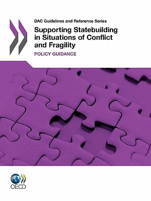 Supporting Statebuilding in Situations of Conflict and Fragility Policy Guidance N/A 9789264074965 Front Cover