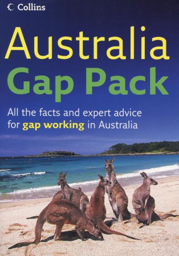 Australia Gap Pack All the Facts and Expert Advice for Gap Working in Australia  2006 9780007228966 Front Cover