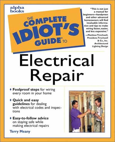 The Complete Idiot's Guide to Electrical Repair   2000 9780028638966 Front Cover