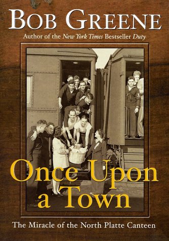 Once upon a Town The Miracle of the North Platte Canteen  2002 9780060081966 Front Cover