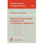 Distributed Programming Paradigms with Cryptography Applications  N/A 9780387584966 Front Cover
