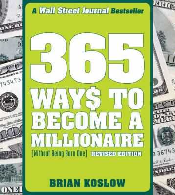 365 Ways to Become a Millionaire (Without Being Born One)  2008 (Revised) 9780452288966 Front Cover