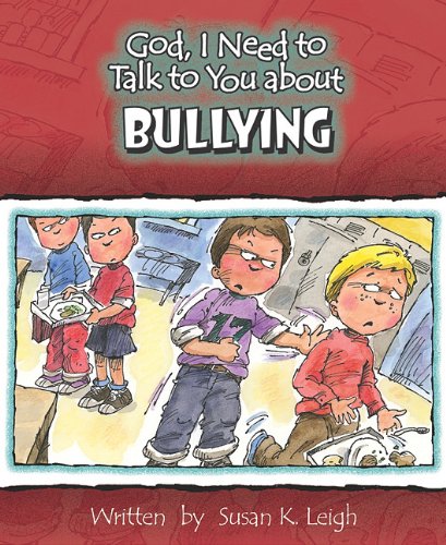 God, I Need to Talk to You about Bullying  2005 9780758607966 Front Cover