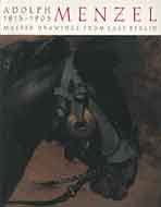Adolph Menzel, 1815-1905 Master Drawings from East Berlin  1993 9780883970966 Front Cover