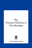 Fountain with Jets of New Meanings  N/A 9781161370966 Front Cover