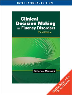 Clinical Decision Making in Fluency Disorders  3rd 2010 9781435499966 Front Cover