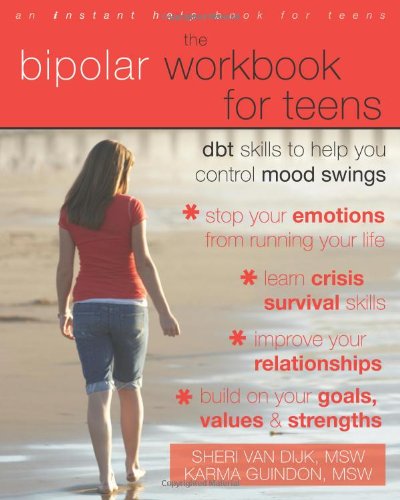 Bipolar Workbook for Teens DBT Skills to Help You Control Mood Swings  2010 9781572246966 Front Cover