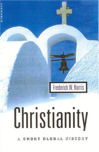 Christianity A Short Global History  2002 9781851682966 Front Cover