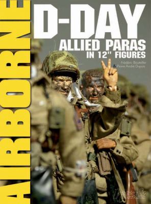 Airborne 44 12 Inch Allied d-Day Paratrooper Figures  2007 9782915239966 Front Cover