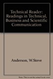 Technical Reader : Readings in Technical, Business, and Scientific Communication 2nd 1984 9780030623967 Front Cover